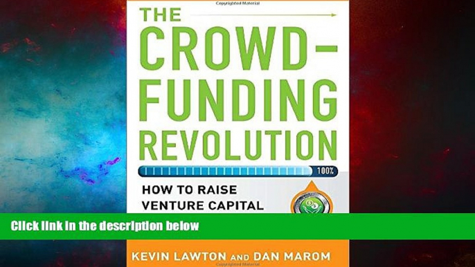 Must Have  The Crowdfunding Revolution:  How to Raise Venture Capital Using Social Media  READ