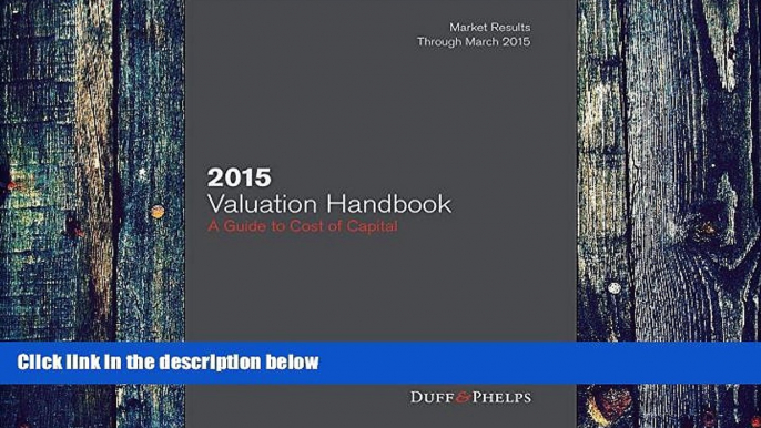 Big Deals  2015 Valuation Handbook: Guide to Cost of Capital (Wiley Finance)  Free Full Read Most