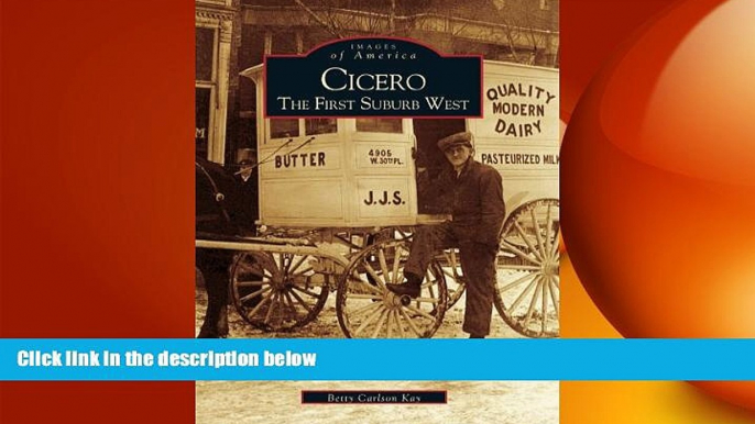 READ book  Cicero The First Suburb West (Images of America (Arcadia Publishing)) READ ONLINE