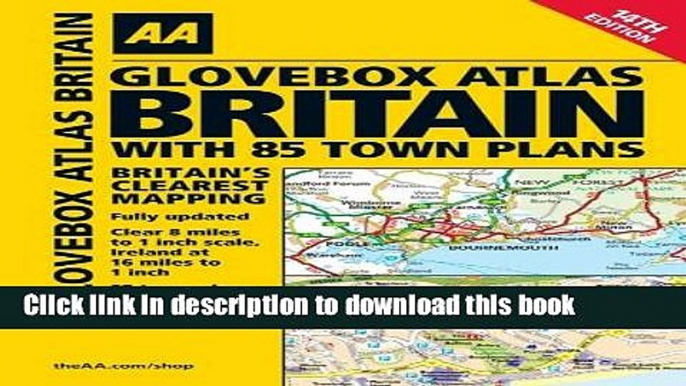 Read Glovebox Atlas Britain with 85 Town Plans (Aa Glovebox Atlas)  Ebook Free