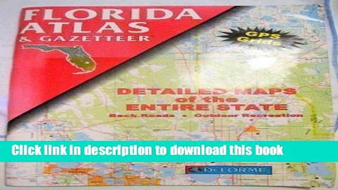 Download Florida Atlas and Gazetteer (State Atlas   Gazetteer)  PDF Free