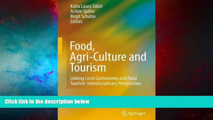 Must Have  Food, Agri-Culture and Tourism: Linking Local Gastronomy and Rural Tourism: