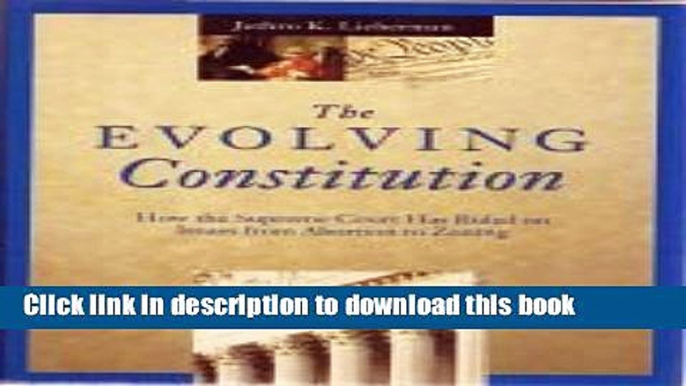 Read Evolving Constitution: How Supreme Court has Ruled on Issues from Abortion to Zoning  PDF Free