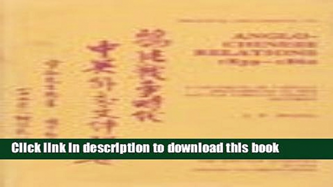 Read Anglo-Chinese Relations 1839-1860 (Oriental Documents)  Ebook Online