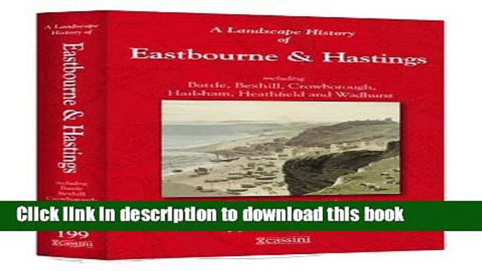 Read A Landscape History of Eastbourne   Hastings (1813-1921) - LH3-199: Three Historical Ordnance