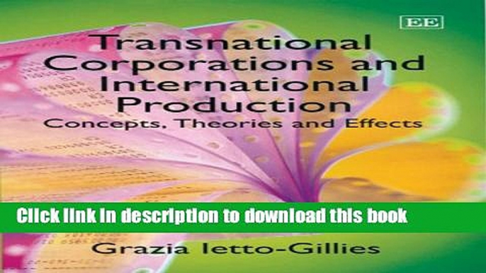 Read Transnational Corporations And International Production: Concepts, Theories And Effects