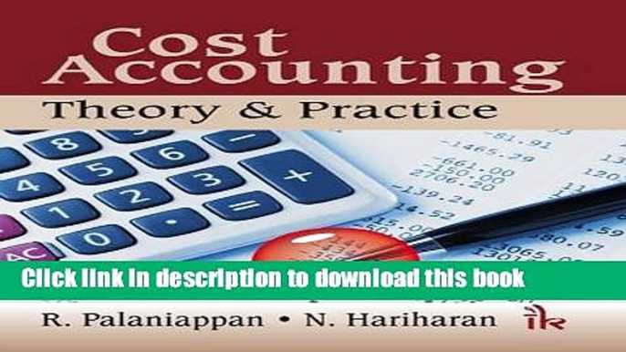 Download Cost Accounting: Theory   Practice  PDF Online