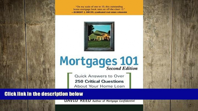 Free [PDF] Downlaod  Mortgages 101: Quick Answers to Over 250 Critical Questions About Your Home