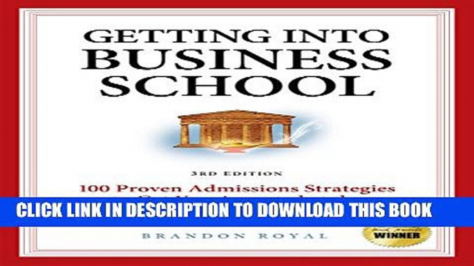 Collection Book Getting into Business School: 100 Proven Admissions Strategies to Get You Accepted