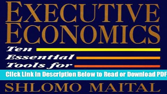 [Get] Executive Economics: Ten Tools for Business Decision Makers Popular New