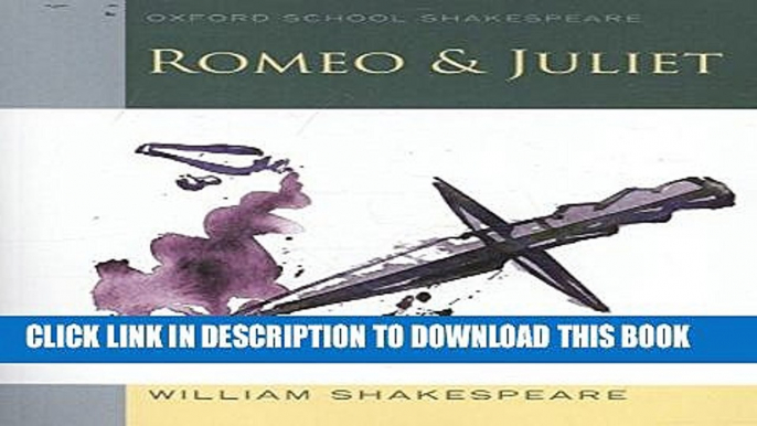 New Book Romeo and Juliet: Oxford School Shakespeare (Oxford School Shakespeare Series)