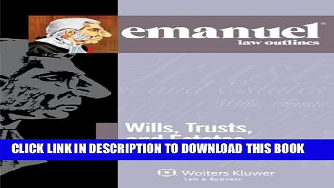 New Book Emanuel Law Outlines: Wills, Trusts, and Estates Keyed to Dukeminier and Sitkoff