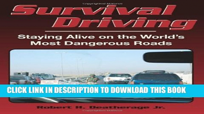 New Book Survival Driving: Staying Alive on the World s Most Dangerous Roads