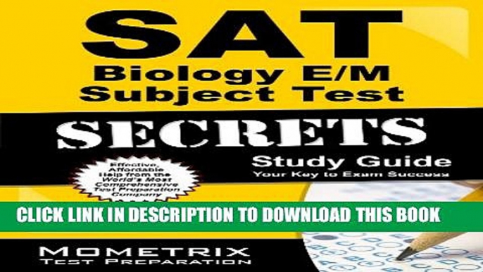 New Book SAT Biology E/M Subject Test Secrets Study Guide: SAT Subject Exam Review for the SAT