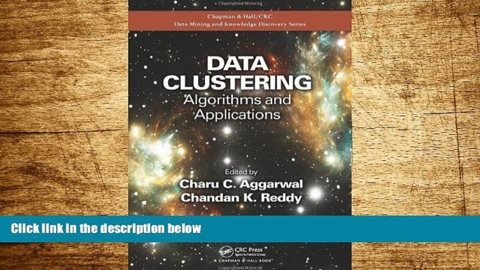 Must Have  Data Clustering: Algorithms and Applications (Chapman   Hall/CRC Data Mining and