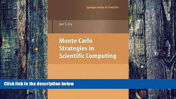 Big Deals  Monte Carlo Strategies in Scientific Computing (Springer Series in Statistics)  Free