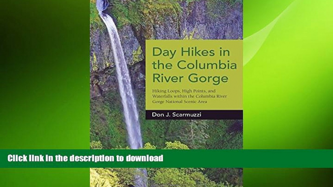 FAVORIT BOOK Day Hikes in the Columbia River Gorge: Hiking Loops, High Points, and Waterfalls