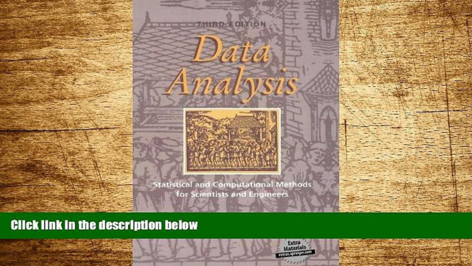 Must Have  Data Analysis: Statistical and Computational Methods for Scientists and Engineers