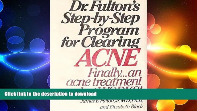 FAVORITE BOOK  Dr. Fulton s Step-by-step program for clearing acne FULL ONLINE