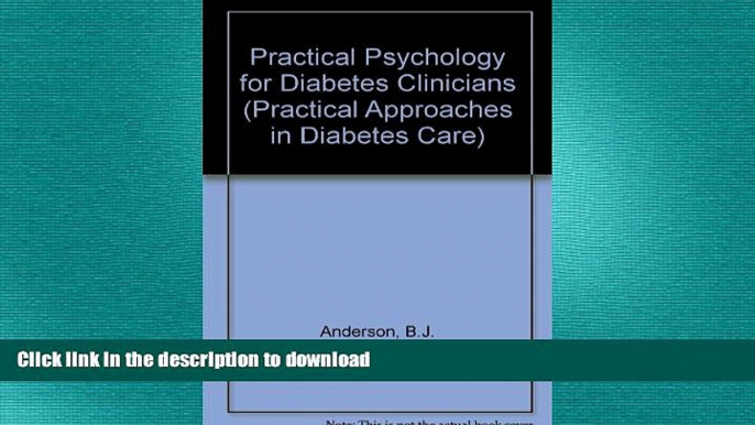 FAVORITE BOOK  Practical Psychology for Diabetes Clinicians: How to Deal With the Key Behavioral