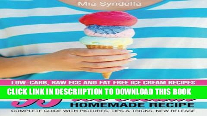 [PDF] 95 delicious and helpful ice cream homemade recipes. Low-carb, Raw Egg, and Fat- Popular