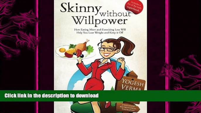 READ  Skinny Without Willpower: How Eating More and Exercising Less Will Help you lose Weight and