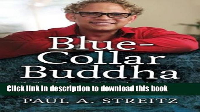 Read Blue-Collar Buddha: Life Changing Lessons Learned on the Journey from Flight Attendant to