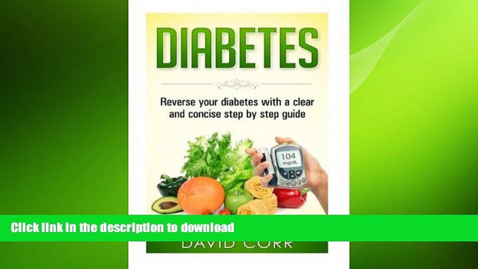 READ  Diabetes:: Reverse Your Diabetes With a Clear and Concise Step by Step Guide (Diabetes -