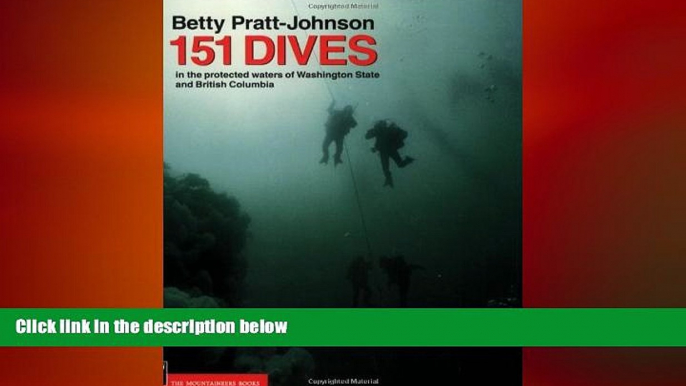 READ book  151 Dives in the Protected Waters of Washington State and British Columbia  FREE BOOOK