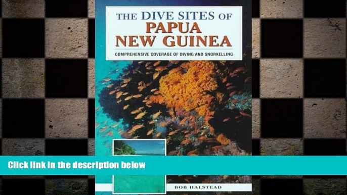 FREE DOWNLOAD  The Dive Sites of Papua New Guinea  BOOK ONLINE