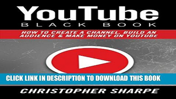 New Book YouTube Black Book: How To Create a Channel, Build an Audience and Make Money on YouTube