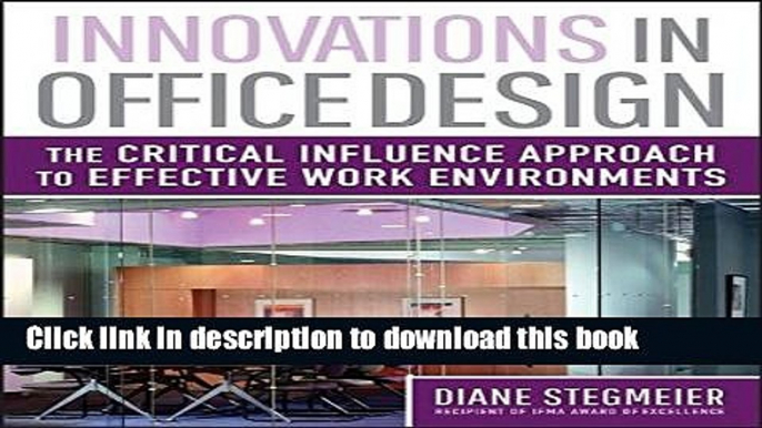 PDF Innovations in Office Design: The Critical Influence Approach to Effective Work Environments