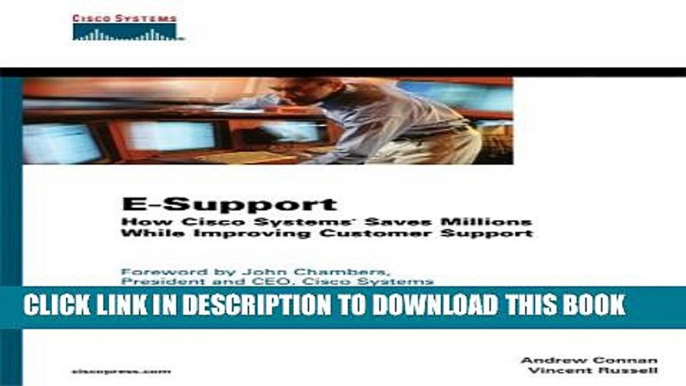 Collection Book E-Support: How Cisco Systems Saves Millions While Improving Customer Support