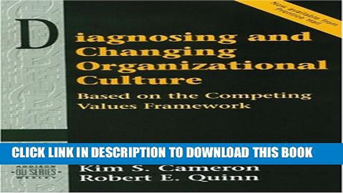 New Book Diagnosing and Changing Organizational Culture: Based on the Competing Values Framework