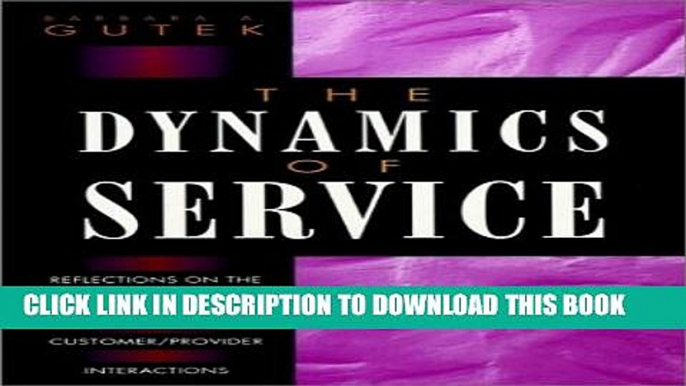 Collection Book The Dynamics of Service: Reflections on the Changing Nature of Customer/Provider