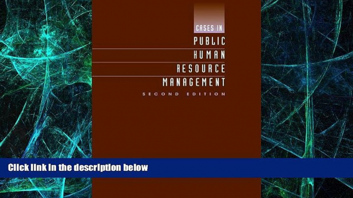 Big Deals  Cases in Public Human Resource Management  Free Full Read Best Seller