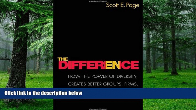 Big Deals  The Difference: How the Power of Diversity Creates Better Groups, Firms, Schools, and