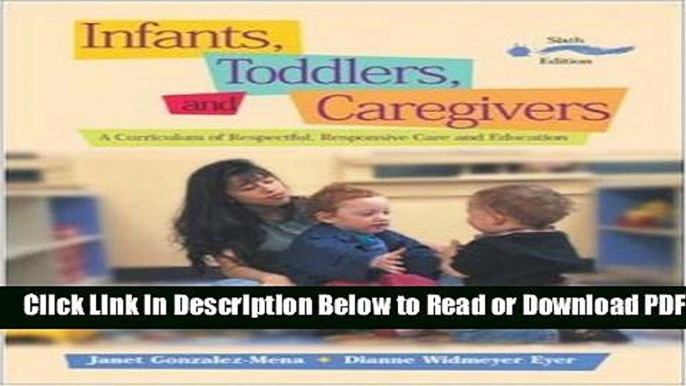 [PDF] Infants, Toddlers, and Caregivers: A Curriculum of Respectful, Responsive Care and Education