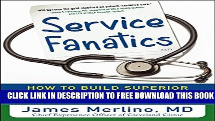 Collection Book Service Fanatics: How to Build Superior Patient Experience the Cleveland Clinic Way