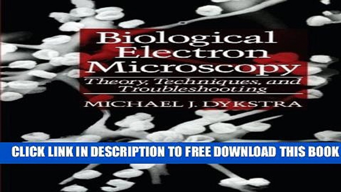 Collection Book Biological Electron Microscopy: Theory, Techniques, and Troubleshooting