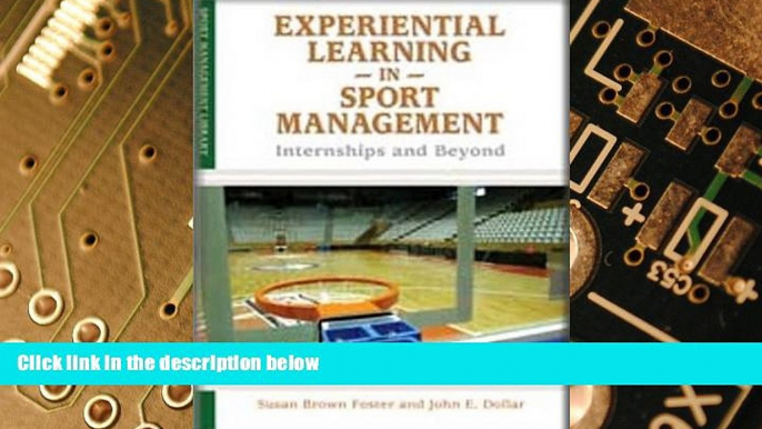 Big Deals  Experiential Learning in Sport Management: Internships and Beyond (Sport Management