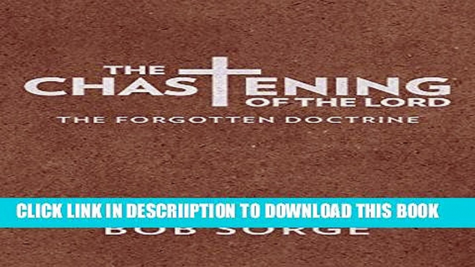 [PDF] The Chastening of the Lord: The Forgotten Doctrine Popular Online