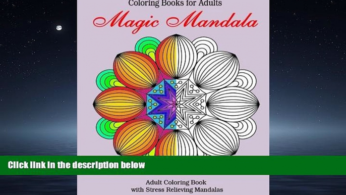 For you Coloring Books for Adults: Magic Mandala: Adult Coloring Book  with Stress Relieving