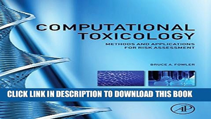 Collection Book Computational Toxicology: Methods and Applications for Risk Assessment