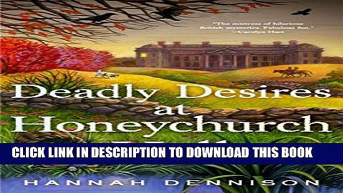 [PDF] Deadly Desires at Honeychurch Hall: A Mystery Popular Online