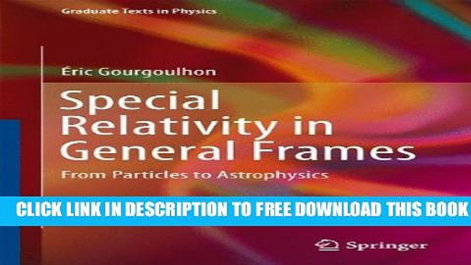 Collection Book Special Relativity in General Frames: From Particles to Astrophysics