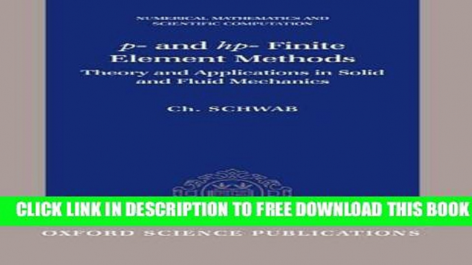 Collection Book p- and hp- Finite Element Methods: Theory and Applications in Solid and Fluid