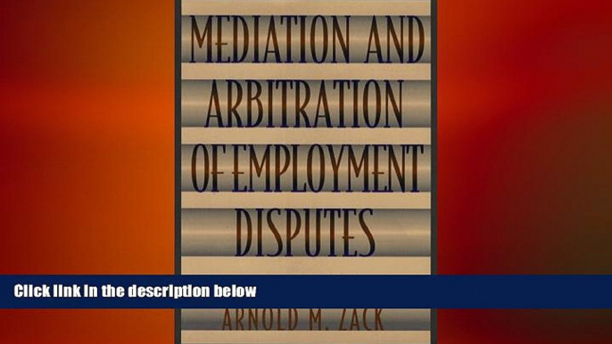 READ book  Mediation and Arbitration of Employment Disputes (Jossey-Bass Conflict Resolution