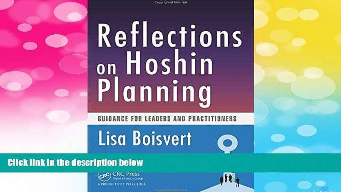READ FREE FULL  Reflections on Hoshin Planning: Guidance for Leaders and Practitioners  READ