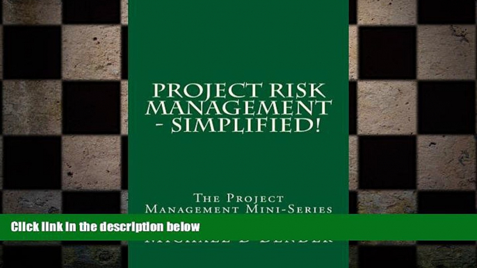 FREE DOWNLOAD  Project Risk Management - Simplified! (The Project Management Mini-Series)  BOOK